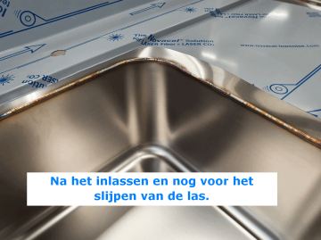 Na het inlassen en nog voor het slijpen van de las